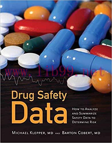[PDF]Drug Safety Data How to Analyze, Summarize and Interpret to Determine Risk
