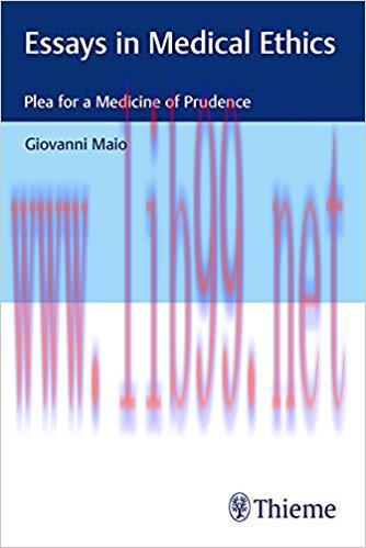 [PDF]Essays in Medical Ethics: Plea for a Medicine of Prudence 1st Edition