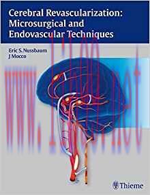 [PDF]Cerebral Revascularization - Microsurgical and Endovascular Techniques