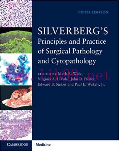 [PDF]Silverberg’s Principles and Practice of Surgical Pathology and Cytopathology, 5th Edition 4 Volume Set