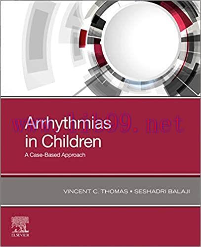 [PDF]Arrhythmias in Children: A Case-Based Approach 1st Edition