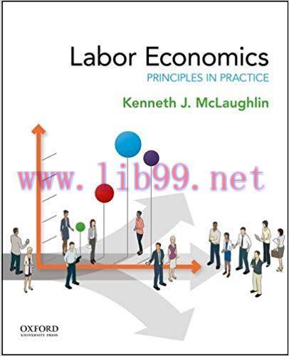 [EPUB]Labor Economics Princiles and Practice, 2nd Edition [Kenneth McLaughlin]
