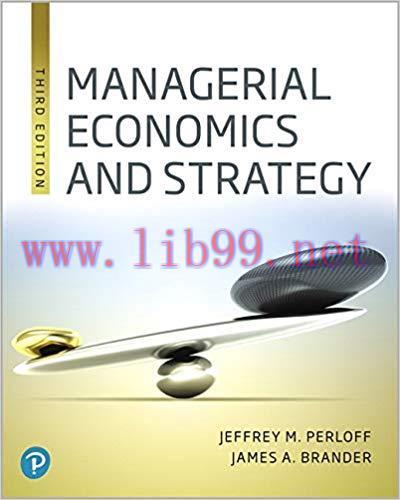 [PDF]Managerial Economics and Strategy, 3rd Edition [Jeffrey M. Perloff]
