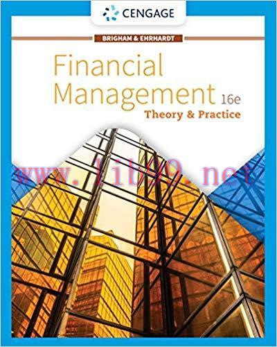 [PDF]Financial Management: Theory and Practice, 16th Edition [Eugene F. Brigham]