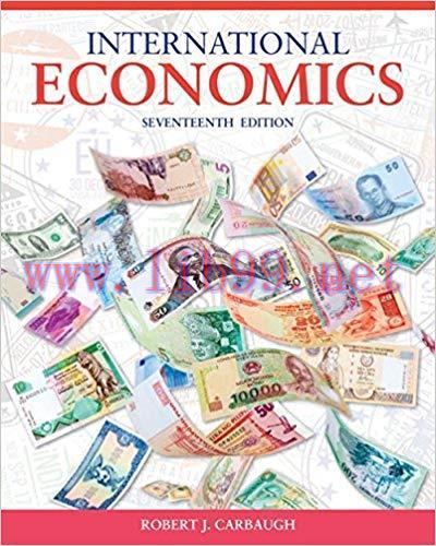 [PDF]International Economics, 17th Edition [Robert J. Carbaugh]