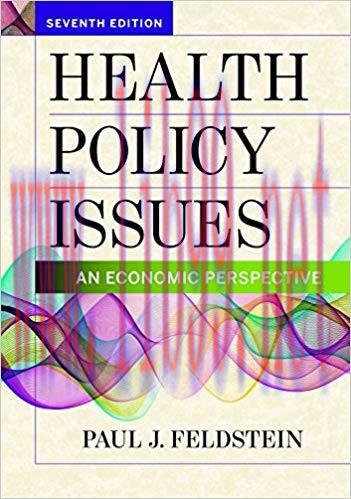 [PDF]Health Policy Issues An Economic Perspective, Seventh Edition