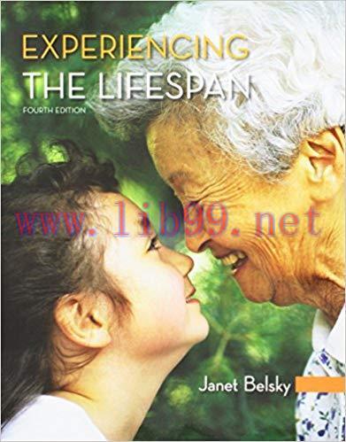 [PDF]Experiencing the Lifespan 4th Edition