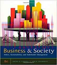 [PDF]Business and Society – Ethics, Sustainability, and Stakeholder Management 8E