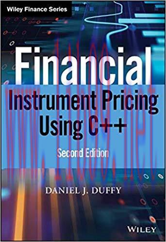 [PDF]Financial Instrument Pricing Using C++ (Wiley Finance) 2nd Edition