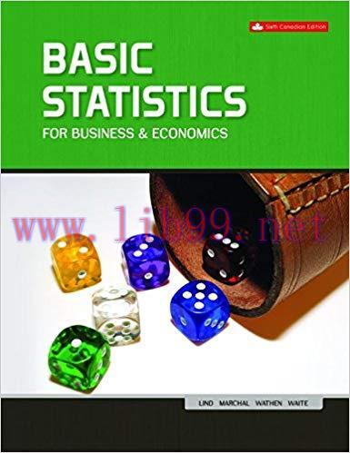 [PDF]Basic Statistics for Business and Economics, 6th Canadian Edition [Douglas A. Lind]
