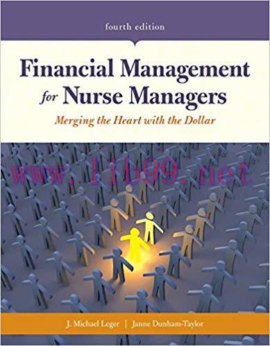 [PDF]Financial Management for Nurse Managers, 4th Edition [J. Michael Leger]