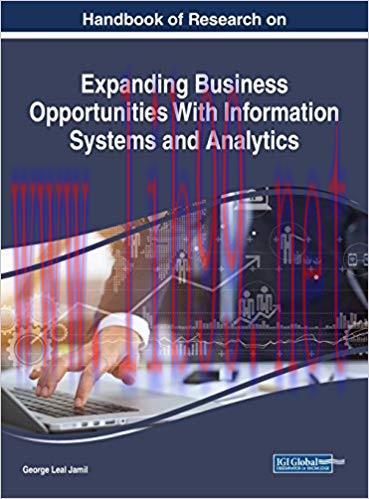 [PDF]Handbook of Research on Expanding Business Opportunities With Information Systems and Analytics