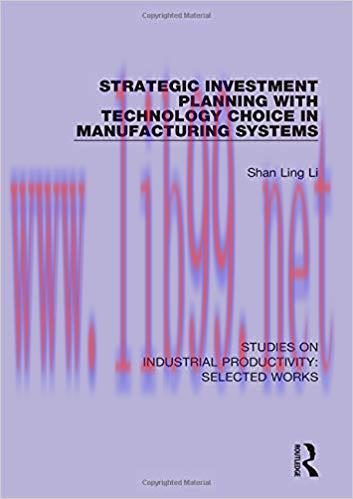 [PDF]Strategic Investment Planning with Technology Choice in Manufacturing Systems