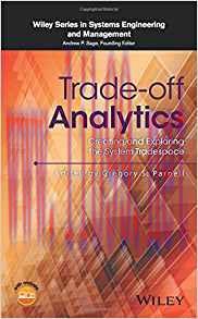 [PDF]Trade-off Analytics: Creating and Exploring the System Tradespace