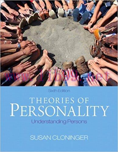 [PDF]Theories of Personality: Understanding Persons, 6th Edition [Susan C. Cloninger]