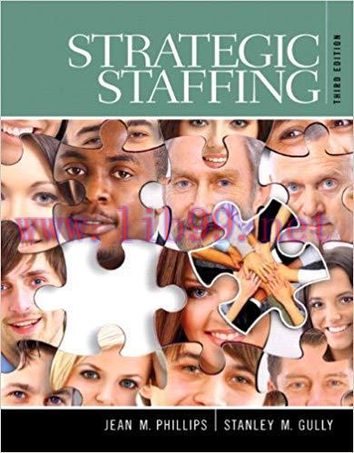 [PDF]Strategic Staffing, 3rd Edition [Phillips, Jean M] + 3rd Global Edition