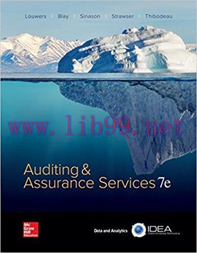 [PDF]Auditing and Assurance Services, 7th Edition [Timothy J Louwers]