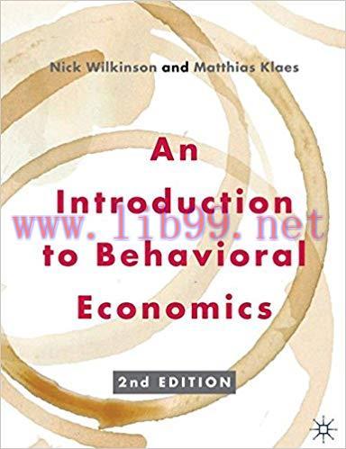 [PDF]An Introduction to Behavioral Economics, 2nd Edition