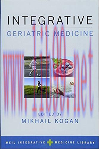 [PDF]Integrative Geriatric Medicine (Weil Integrative Medicine Library)
