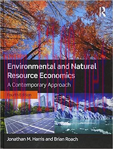 [PDF]Environmental and Natural Resource Economics, 4th Edition [Jonathan M. Harris]