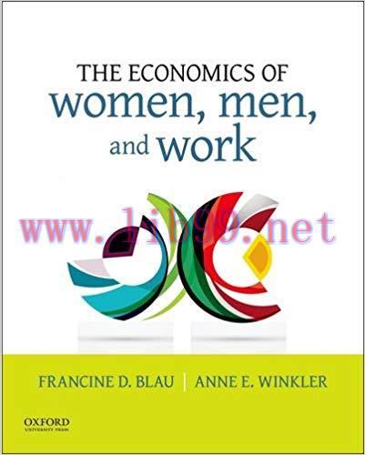 [PDF]The Economics of Women, Men, and Work, 8th Edition [Francine D. Blau]