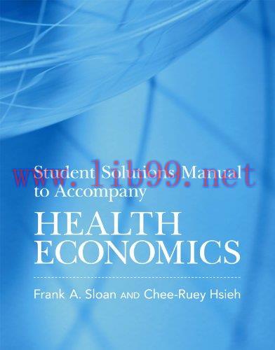 [PDF]Student Solutions Manual to Accompany Health Economics