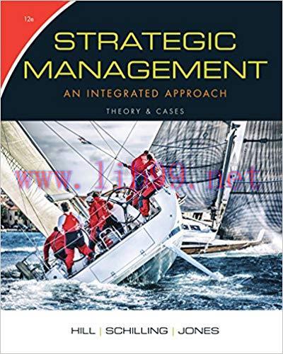 [PDF]Strategic Management: An Integrated Approach [Theory and Cases], 12th Edition