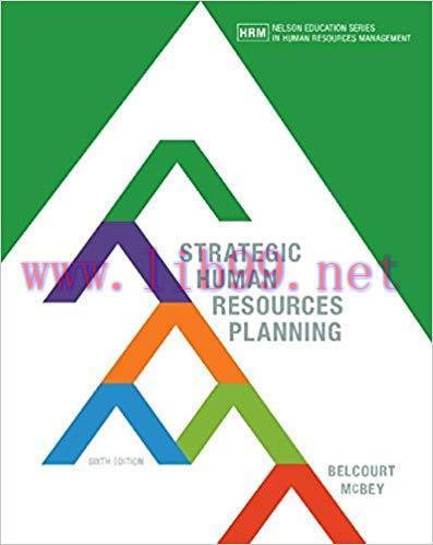 [PDF]Strategic Human Resources Planning, 6th Canadian Edition [Monica Belcourt]