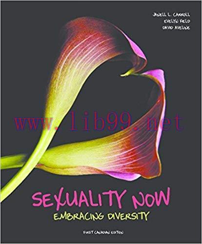 [PDF]Sexuality Now: Embracing Diversity, 1st Canadian Edition [Janell Carroll]