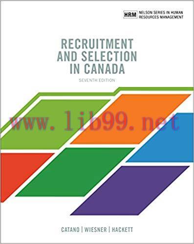 [PDF]Recruitment and Selection in Canada, 7th Canadian Edition [Victor Catano]