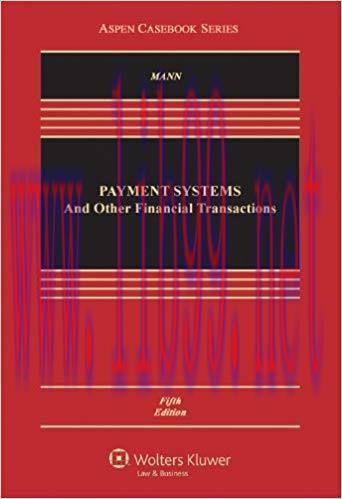 [EPUB]Payment Systems and Other Financial Transactions, Cases, Materials, and Problems