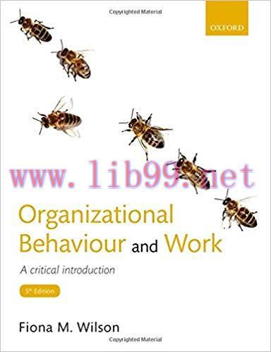 [PDF]Organizational Behaviour and Work, 5th Edition [Fiona M. Wilson]