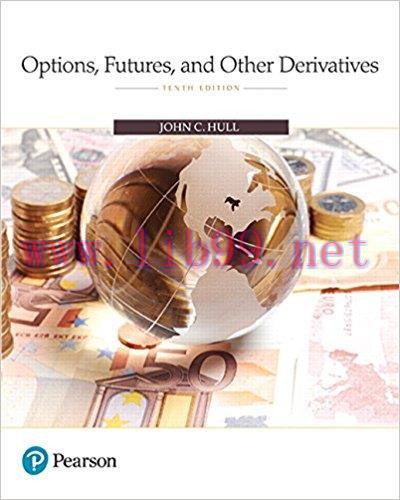 [PDF]Options, Futures, and Other Derivatives 10th Edition