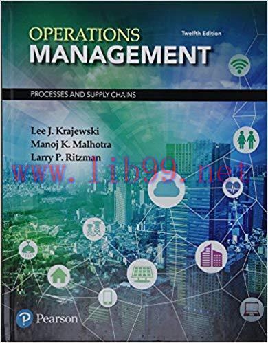 [PDF]Operations Management: Processes and Supply Chains, 12th Edition [Lee J. Krajewski]