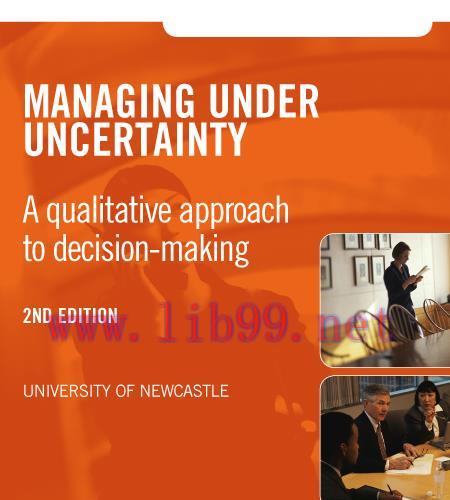 [PDF]Managing Under Uncertainty - A qualitative approach to decision-making 2e