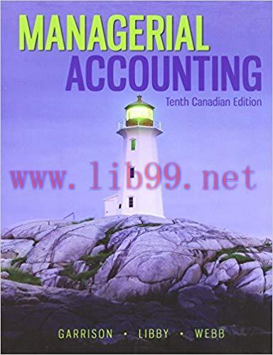 [PDF]Managerial Accounting, 10th Canadian Edition [Ray Garrison]