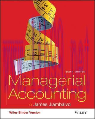 [PDF]Managerial Accounting, 6th Edition [James Jiambalvo]