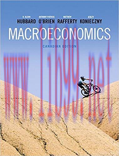 [PDF]Macroeconomics, 1st Canadian Edition [R. Glenn Hubbard]