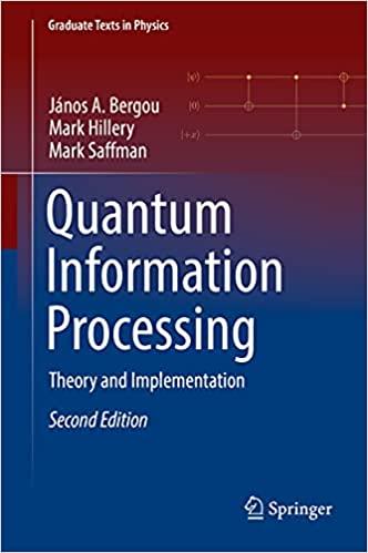 Quantum Information Processing: Theory and Implementation (Graduate Texts in Physics) 2nd ed. 2021 Edition