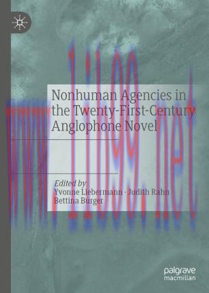 Nonhuman Agencies in the Twenty-First-Century Anglophone Novel