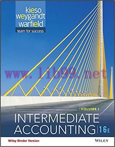[PDF]Intermediate Accounting 16th Edition [Donald E. Kieso]