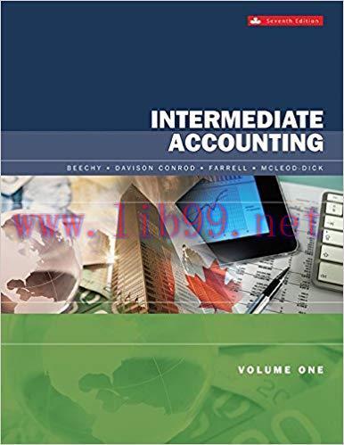 [PDF]Intermediate Accounting Volume 1, 7th Edition[Thomas H. Beechy]