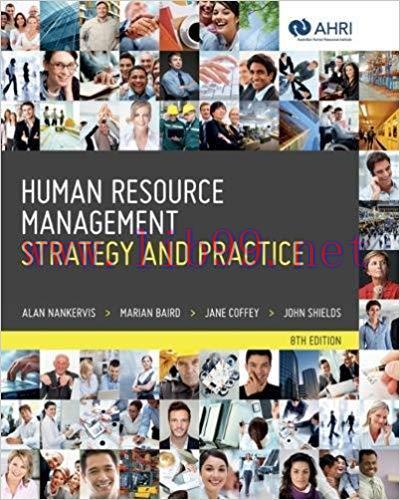 [PDF]Human Resource Management: Strategy and Practice, 8th Australia Edition