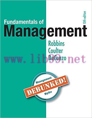 [PDF]Fundamentals of Management: Essential Concepts and Applications 10e [Stephen P. Robbins]