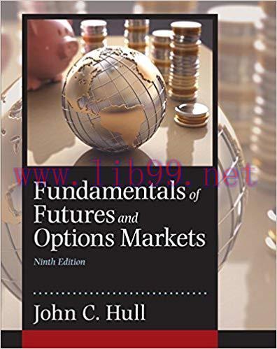 [PDF]Fundamentals of Futures and Options Markets, 9th Edition [John C. Hull]