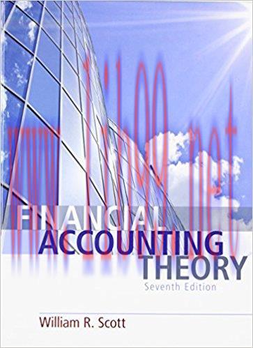 [PDF]Financial Accounting Theory, 7th Edition[WilliamR.Scott]