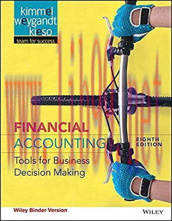 [PDF]Financial Accounting: Tools for Business Decision Making 8th Edition [Jerry J. Weygandt]