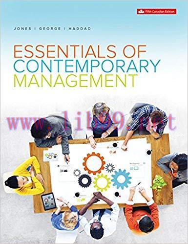 [PDF]Essentials of Contemporary Management, Fifth Canadian Edition [Gareth R.Jones]