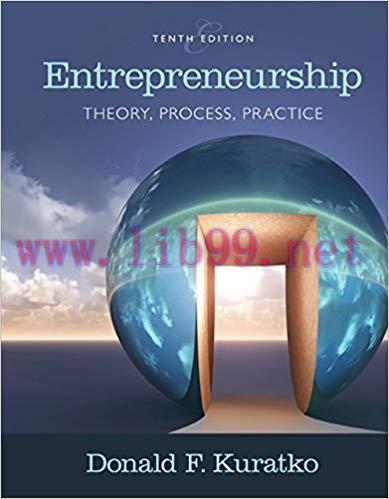 [PDF]Entrepreneurship - Theory, Process, and Practice, 10th Edition [Donald F. Kuratko]