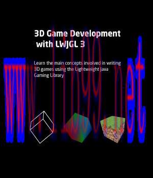 [IT-Ebook]3D Game Development with LWJGL 3